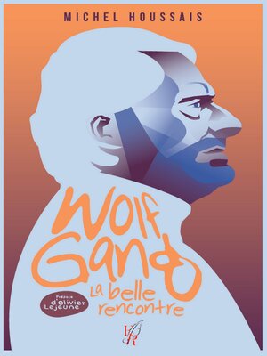 cover image of Wolfgang, une belle rencontre